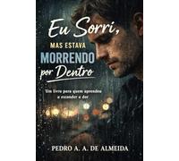 EU SORRI, MAS ESTAVA MORRENDO POR DENTRO