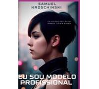 Eu Sou Modelo Profissional (ebook)