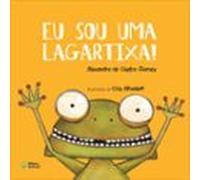 Eu Sou Uma Lagartixa! (ebook)