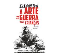 EU, SUN TZU: A ARTE DA GUERRA PARA CRIANÇAS