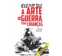 EU, SUN TZU: A ARTE DA GUERRA PARA CRIANÇAS (A série “Eu”)