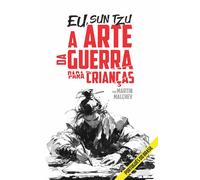 EU, SUN TZU: A ARTE DA GUERRA PARA CRIANÇAS (A série “Eu”)