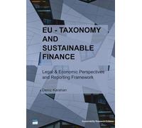 EU TAXONOMY AND SUSTAINABLE FINANCE: Legal and Economic Perspectives