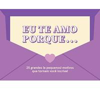 Eu te amo porque… (Em Portugues do Brasil)