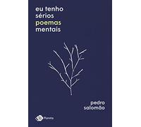 Eu tenho sérios poemas mentais (Português)