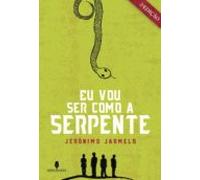 Eu Vou Com A Serpente 2ª Ediç£o