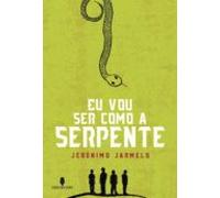 Eu Vou Ser Como A Serpente
