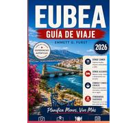 EUBEA GUÍA DE VIAJE 2026: Playas, pueblos ocultos, viajes panorámicos por carretera, comida local, aventuras en islas, hoteles, mapas y consejos prácticos de viaje a Grecia.