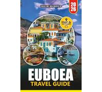 EUBOEA TRAVEL GUIDE 2026: Discover Greece’s Hidden Paradise with Beaches, Villages, Local Tips, Maps & Easy Itineraries