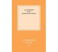 EUCARISTIA En El Concilio De Trento: 190 (Cuadernos Phase)