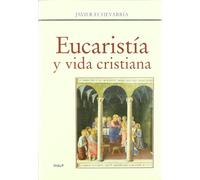Eucaristía y vida cristiana (Religión. Fuera de Colección)