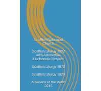 Eucharistic Liturgies of the Scottish Episcopal Church: Scottish Episcopal Church