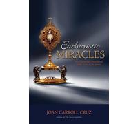 Eucharistic Miracles and Eucharistic Phenomena in the Lives of the Saints