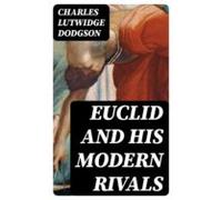 Euclid And His Modern Rivals (ebook)
