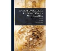 Euclidis Opera, Quae Supersunt Omnia Mathematica