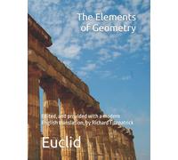 Euclid's Elements of Geometry: edited, and provided with a modern English translation, by Richard Fitzpatrick