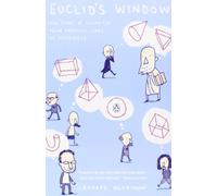 Euclid's Window: The Story of Geometry from Parallel Lines to Hyperspace