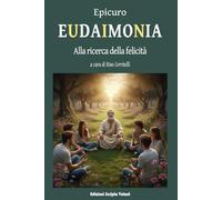 Eudaimonia: Alla ricerca della felicità