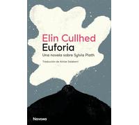 Euforia: Una Novela Sobre Sylvia Plath (SERIE M)