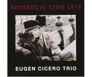 Eugen Cicero Trio - Romantic Cine Jazz