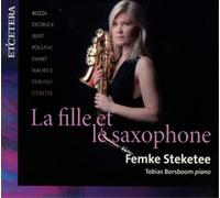 Femke Steketee y Tobias Borsboom – La Fille Et Le Saxophone: Ibert, Poulenc, Debussy Works – CD