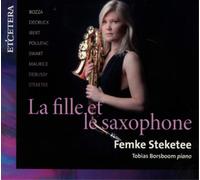 Femke Steketee y Tobias Borsboom – La Fille Et Le Saxophone: Ibert, Poulenc, Debussy Works – CD