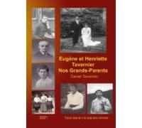 Eugène Et Henriette Tavernier Nos Grands-parents (ebook)