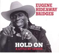 Eugene Hideaway Bridges Hold On a Little Bit Longer (CD) Album (Importación USA)