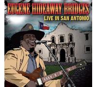 Eugene 'Hideaway' Bridges - Live In San Antonio
