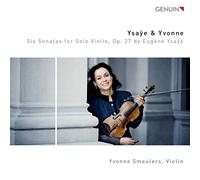 Eugène Ysaÿe : Six sonates pour violon seul, op. 27. Smeulers.