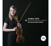 Eugène Ysaÿe : Six sonates pour violon seul, op. 27. Steinthórsdóttir.
