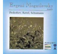 Eugeni Moguilevsky - Prokofiev, Ravel, Schumann [DE Import]