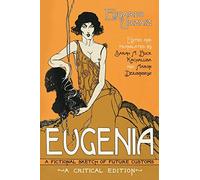 Eugenia: A Fictional Sketch of Future Customs