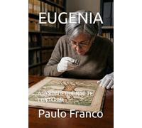 EUGENIA: A VERDADE QUE NÃO TE CONTARAM