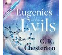 Eugenics And Other Evils (audiolibro)