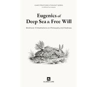 Eugenics of Deep Sea and Free Will: BioShock: 15 Meditations on Philosophy and Madness (Unofficial Fan Analysis)