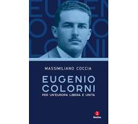 Eugenio Colorni. Per un'Europa libera e unita (Vite)