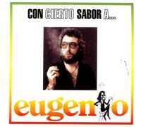 Eugenio - Con Cierto Sabor a Eugenio