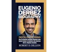 EUGENIO DERBEZ BIOGRAPHY: Digital Empire Rising How The Mexican comedian launched A New Content Venture To dominate Latin-American And U.S. Hispanic streaming