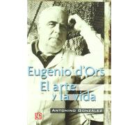 EUGENIO D'ORS-EL ARTE DE LA VIDA (Tezontle (fce))