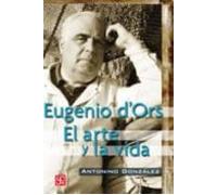 Eugenio Dors El Arte Y La Vida