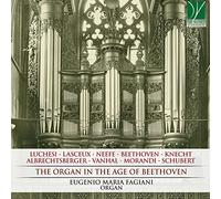 Eugenio Maria Fagiani - The Organ In The Age Of Beethoven