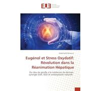 Eugénol et Stress Oxydatif: Révolution dans la Réanimation Hépatique
