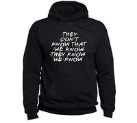 EUGINE DREAM They Dont Know That We Know Friends Sweatshirt Unisex Sudadera con Capucha Negro M