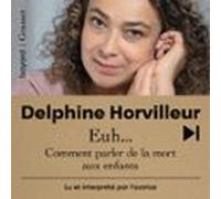 Euh... Comment Parler De La Mort Aux Enfants (audiolibro)