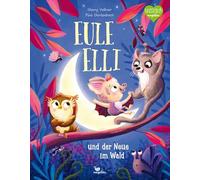Eule Elli und der Neue im Wald: Ein Bilderbuch ab 3 Jahren über Eifersucht und das Gefühl, ausgeschlossen zu werden.