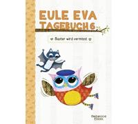 Eule Eva Tagebuch 6: Kinderbücher ab 6-8 Jahre (Erstleser Mädchen)