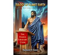 Eulogy Of Planet Earth: WORLD CLASSICAL LITERATURE REVISITED (EULOGY OF PLANET EARTH - Paperback Series-)