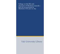 Eulogy on the life and character of Abraham Lincoln :: before the city government of Manchester, N.H. June 1st, 1865