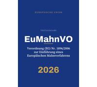 EuMahnVO - Verordnung (EG) Nr. 1896/2006 zur Einführung eines Europäischen Mahnverfahrens: Textausgabe für Studium, Ausbildung, Praxis · Ausgabe 2026